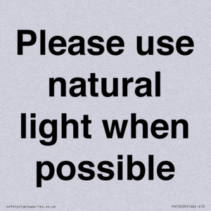 Please use natural light when possible